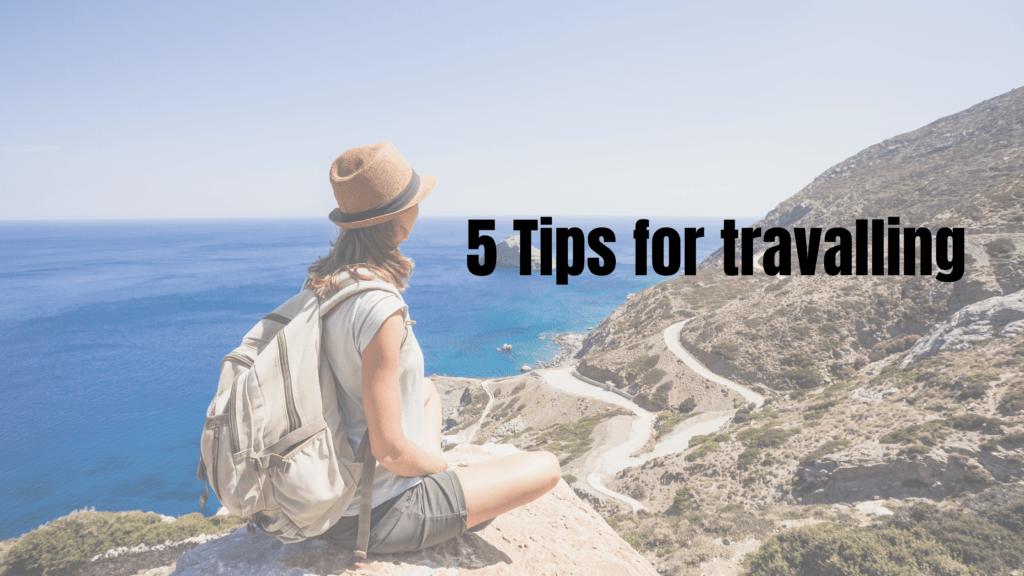 5 Tips For Travalling 1024x576